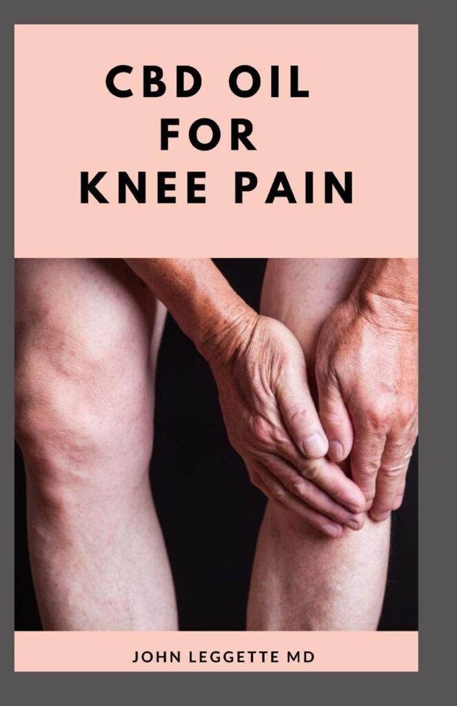 cbd oil for knee pain: All you need to about using cbd oil to cure knee pain     Paperback – October 26, 2019