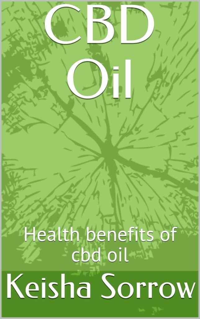 CBD Oil: Health benefits of cbd oil     Kindle Edition