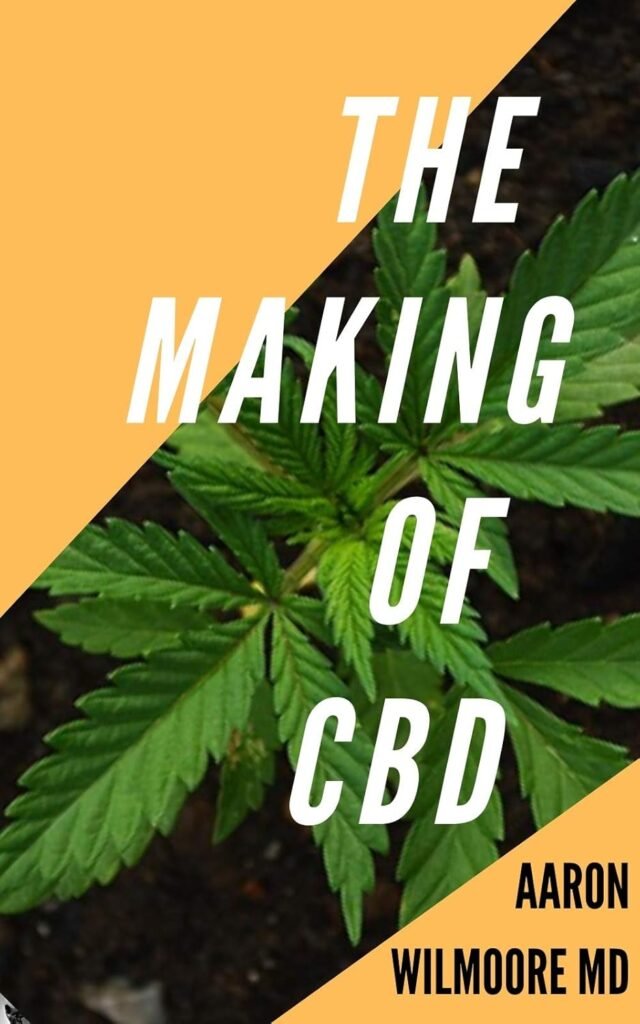 THE MAKING OF CBD: All You Need To Know About the Making of CBD     Kindle Edition